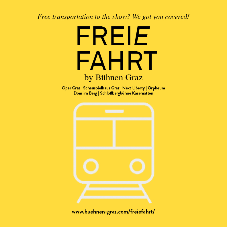 Freie Fahrt by Bühnen Graz - free transport to the show!
